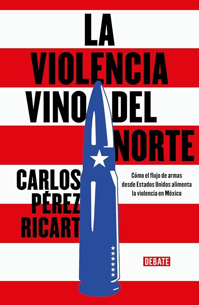 Carlos Pérez Ricart: La violencia vino del norte
