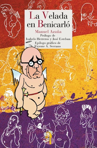 Manuel Azaña: La velada en Benicarló (Spanish language, 2011, Reino de Cordelia)