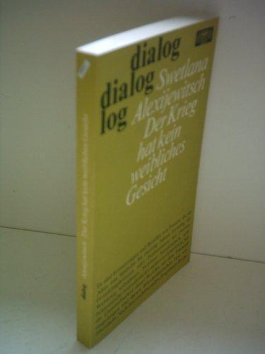 Svetlana Aleksiévitch: Der Krieg hat kein weibliches Gesicht (German language, 1987)