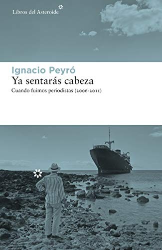 Ignacio Peyró: Ya sentarás cabeza