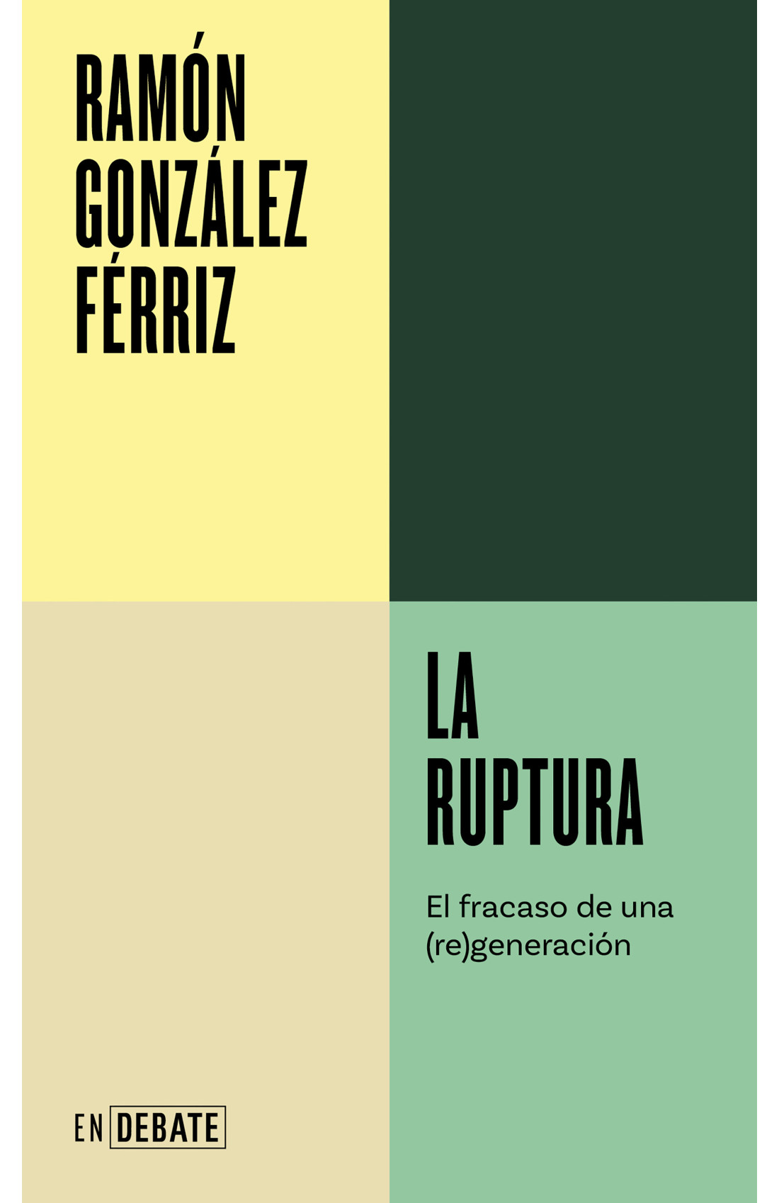 Ramón González Férriz: La ruptura (EBook, Spanish language, 2024, Debate)
