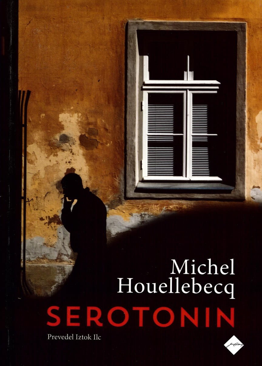 Michel Houellebecq, Iztok Ilc: Serotonin (Hardcover, Slovenian language, 2020, Cankarjeva založba)