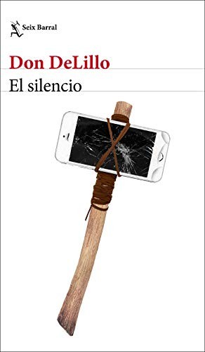 Javier Calvo Perales, Don DeLillo: El silencio (Paperback, 2020, Seix Barral)