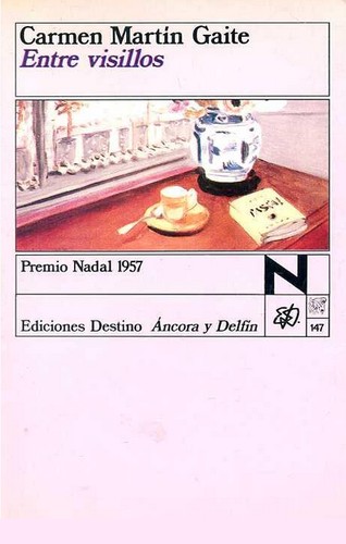 Carmen Martín Gaite: Entre visillos (Paperback, Spanish language, 1988, Ediciones Destino)