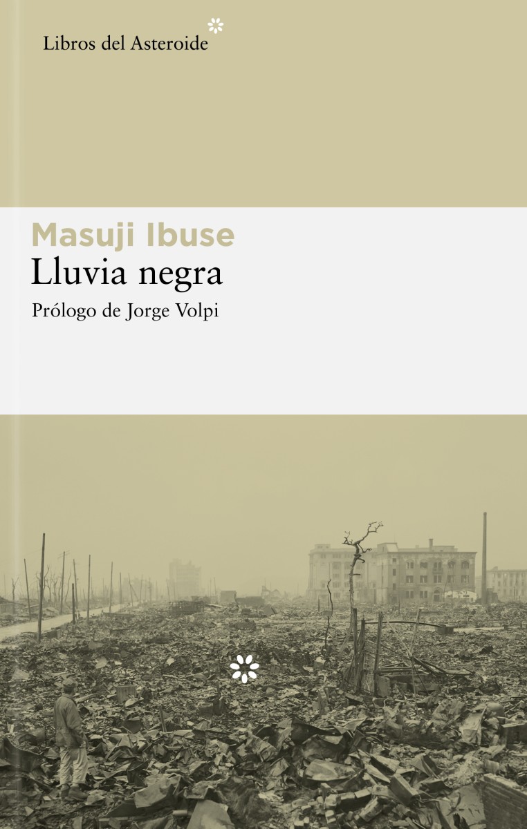 Masuji Ibuse: Lluvia negra (español language, 2007, Libros del Asteroide)
