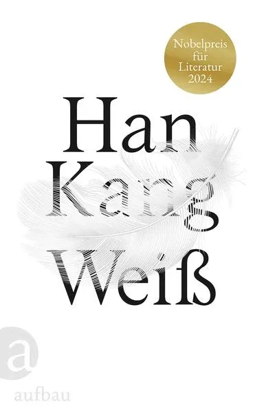 Kang Han, Ki-Hyang Lee: Weiß (Hardcover, Deutsch language, Aufbau)