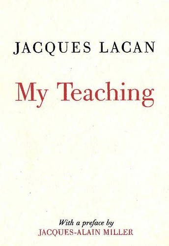 Jacques Lacan: My teaching