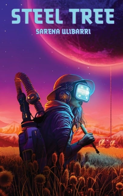 Sarena Ulibarri: Steel Tree (2023, Android Press)