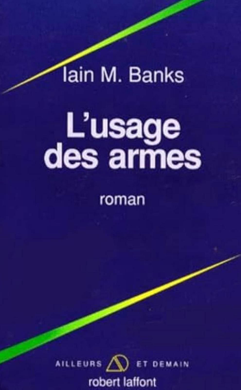 Iain M. Banks: L'Usage des armes (French language)