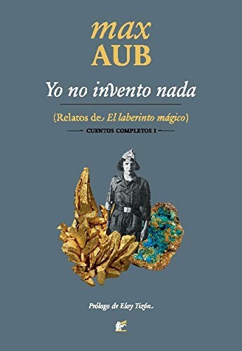 Max Aub: Yo no invento nada (Paperback, Spanish language, 2020, Cuadernos del Vigía)