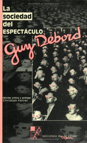 Guy Debord: La sociedad del espectáculo (Paperback, Spanish language, La Marca)