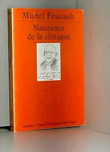 Michel Foucault: Naissance De La Clinique (Paperback, 2000, Schoenhofsforeign Books Inc)