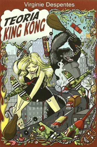 Virginie Despentes, Beatriz Preciado Ruiz: Teoría King Kong (Paperback, Spanish language, Melusina)