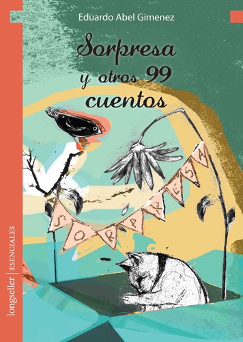 Eduardo Abel Giménez: Sorpresa y otros 99 cuentos (Spanish language, 2005, Longseller)