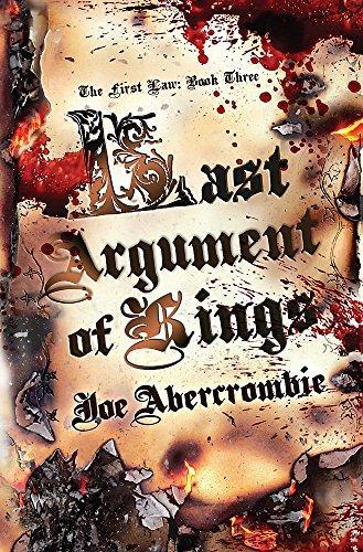 Joe Abercrombie: Last argument of kings (2008, Orion Publishing Group, Limited)