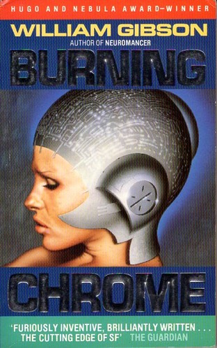 William Gibson (unspecified): Burning Chrome (Paperback, 1988, Grafton)