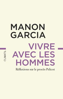 Manon Garcia: Vivre avec les hommes (2025)