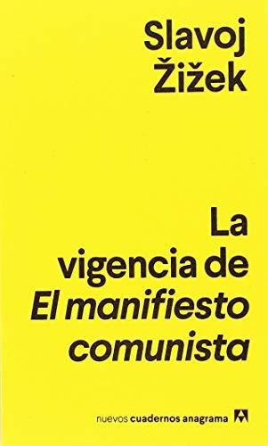 Slavoj Žižek: La vigencia de El manifiesto comunista (Paperback, Spanish language, 2019, Editorial Anagrama S.A.)