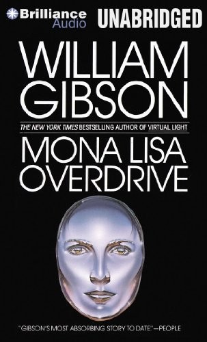 William Gibson (unspecified): Mona Lisa Overdrive (AudiobookFormat, 2012, Brilliance Audio)