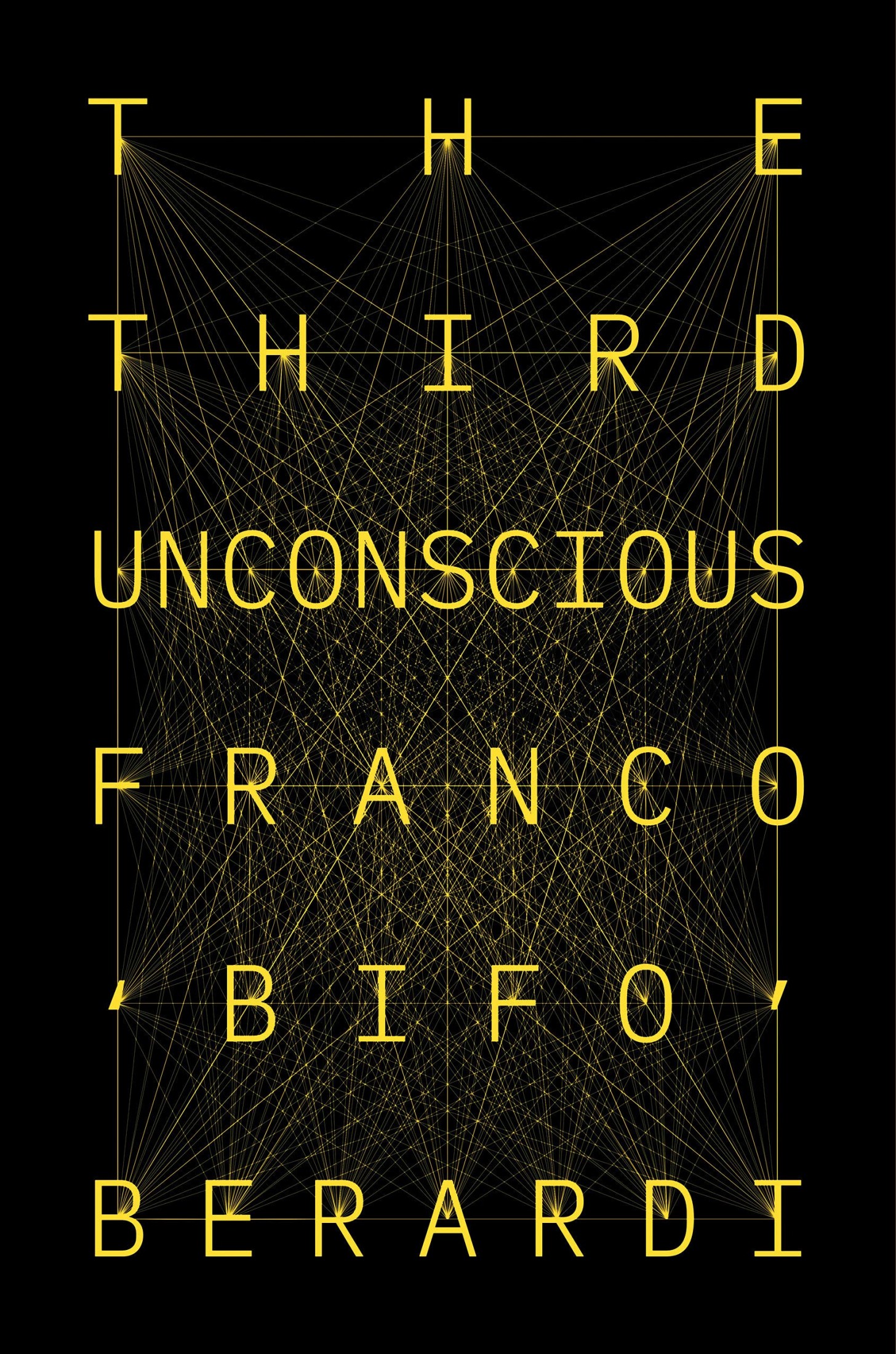 Franco Bifo Berardi: Third Unconscious (2021, Verso Books)