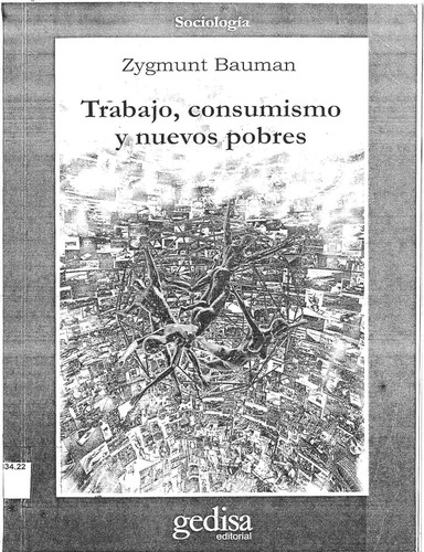 Zygmunt Bauman: Trabajo, consumismo y nuevos pobres (Spanish language, 2000, Gedisa Editorial)