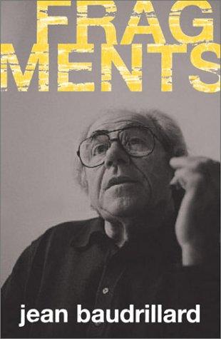 Jean Baudrillard: Fragments (2003, Routledge)