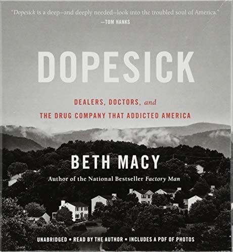 Beth Macy, Deleted: Dopesick (AudiobookFormat, 2018, Little, Brown & Company)