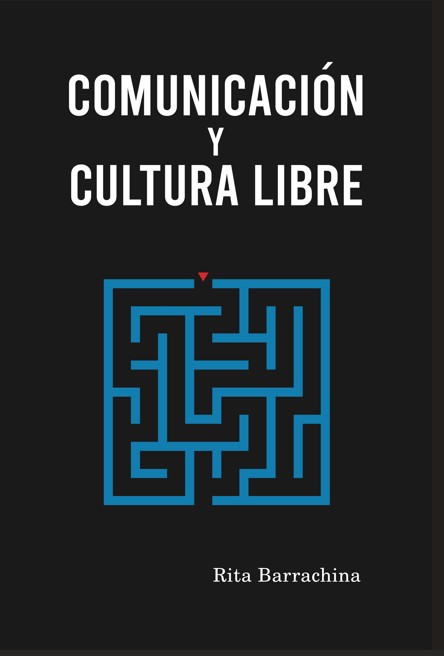 Comunicación y Cultura Libre (Paperback, Castellano language, 2025)
