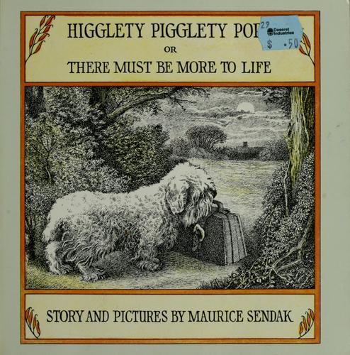 Maurice Sendak: Higglety pigglety pop! (1967, Harper & Row)
