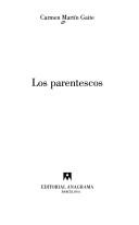 Carmen Martín Gaite: Los parentescos (Spanish language, 2001, Editorial Anagrama)