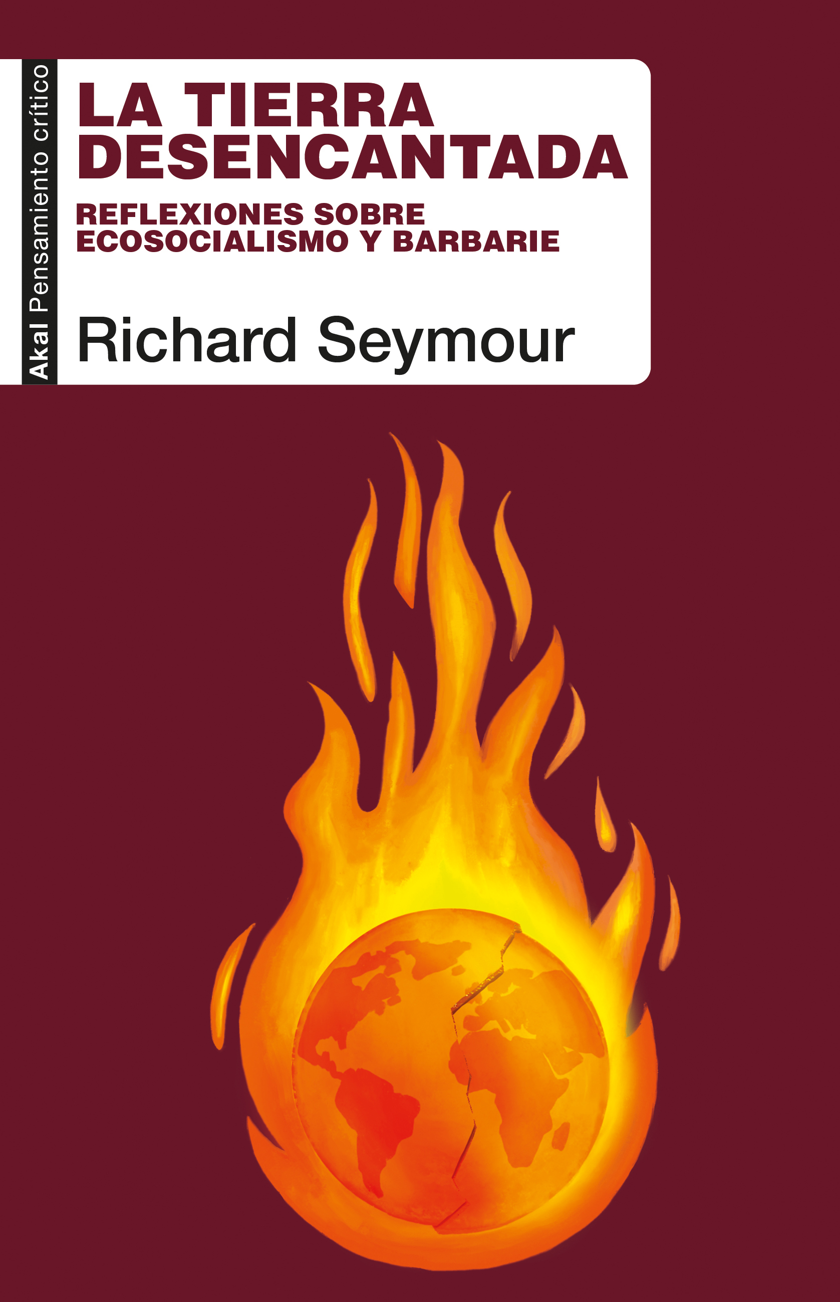Richard Seymour, Ana Useros Martín: La tierra desencantada (Paperback, Spanish language, 2024, Ediciones Akal)