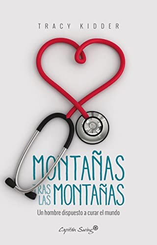 Silvia Moreno Parrado, Tracy Kidder: Montañas tras las montañas (Paperback, Capitán Swing Libros)