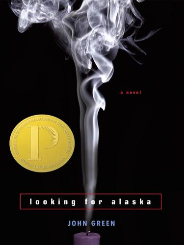 John Green - undifferentiated, John Green, John Green: Looking for Alaska (EBook, 2008, Penguin Group USA, Inc.)