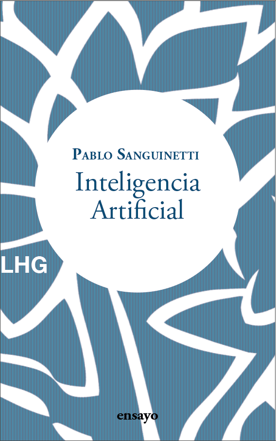 Pablo Sanguinetti: Tecnohumanismo (Paperback, Spanish language, 2023, La Huerta Grande)