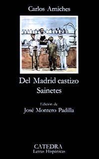 Carlos Arniches: Del Madrid castizo : sainetes (Spanish language, 1978)