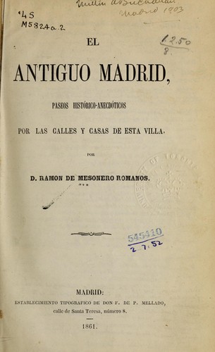 Ramón de Mesonero Romanos: El antiguo Madrid (Spanish language, 1861, F. de P. Mellado)